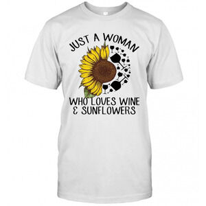 Just A Woman Who Loves Wine And Sunflowers T-Shirt